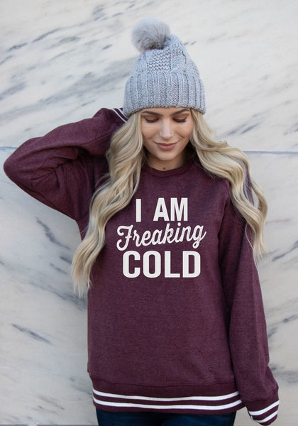 I AM FREAKING COLD RELAY CREWNECK SWEATSHIRT