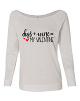 DOGS + WINE = MY VALENTINE RAGLAN