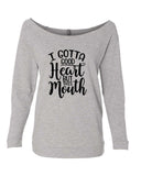 I GOTTA GOOD HEART BUT THIS MOUTH RAGLAN CEWNECK