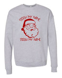 SLEIGH MY NAME SLEIGH MY NAME SANTA BELLA CANVAS SOFTSTYLE PREMIUM CREWNECK